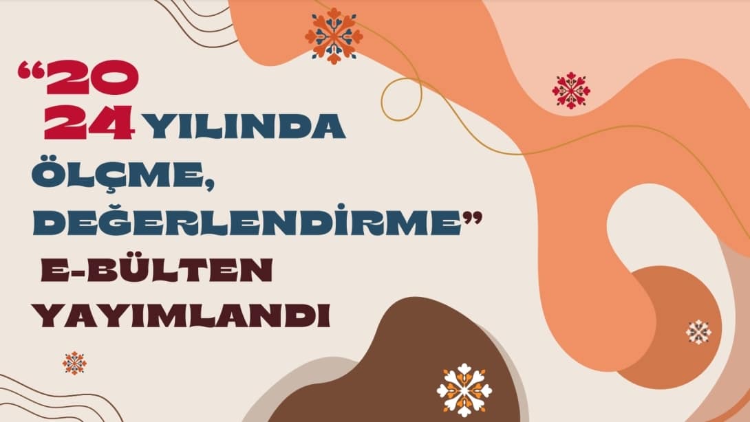 2024 YILINDA ÖLÇME, DEĞERLENDİRME